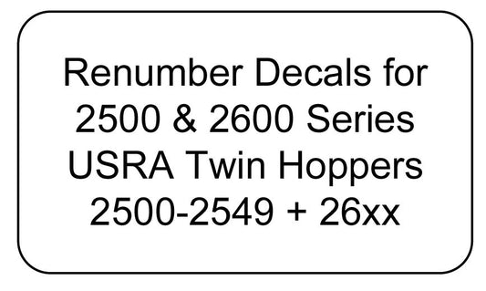 Decal Renumber Sets for 2500-2549 + 2600 Series USRA Twin Hoppers