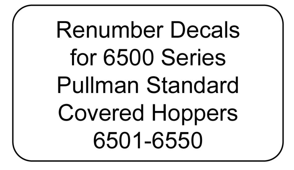 Decal Renumber Sets for 6500 Series Pullman Standard Covered Hoppers
