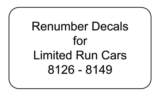 Decal Renumber Sets for Limited Run 8126 through 8149