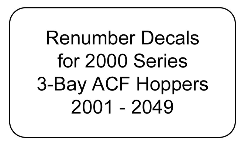 Decal Renumber Sets for 2000 Series 3-Bay ACF Hoppers 2001-2049