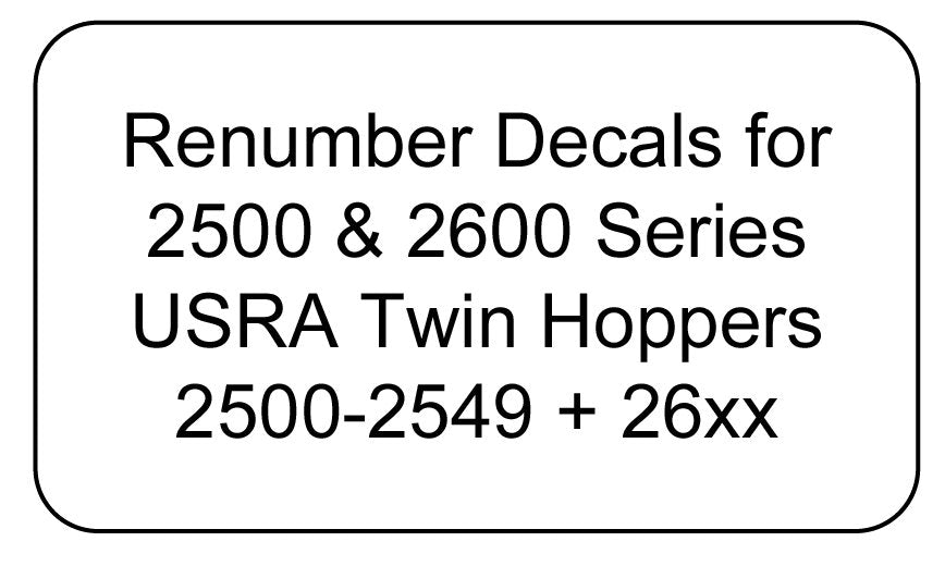 Decal Renumber Sets for 2500-2549 + 2600 Series USRA Twin Hoppers