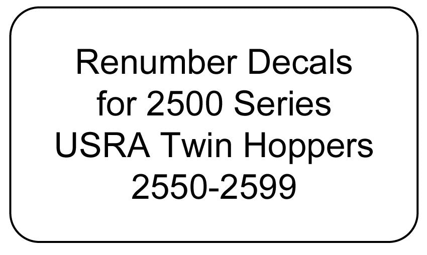 Decal Renumber Sets for 2550-2599 USRA Twin Hoppers